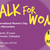 Graphic for walk for women event. The text reads: 'Walk for Women, Celebrate International Women's Day together with Mancunians, Saturday 4 March, 12pm, www.manchester.gov.uk/iwd, #WalkForWomen'